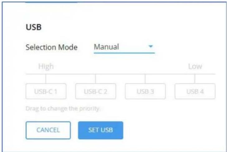 USB Selection Mode Manual High Low USB-C 1 USB-C 2 USB 3 USB 4 Drag to change the priority. CANCEL SET USB