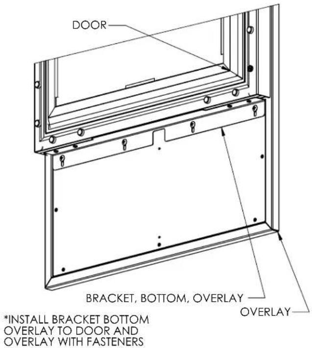 DOOR BRACKET, BOTTOM, OVERLAY *INSTALL BRACKET BOTTOM OVERLAY TO DOOR AND OVERLAY WITH FASTENERS OVERLAY