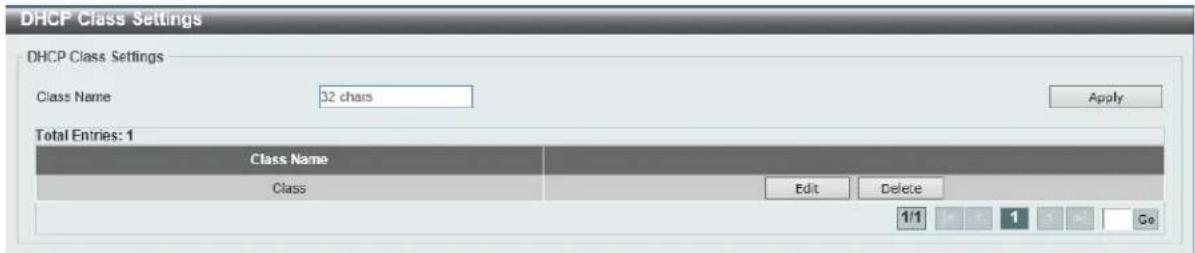DHCP Class Settings DHCP Class Settings Class Name 32 chars Apply Total Entries: 1 Class Name Class Edit Delete 1/1 1 Go