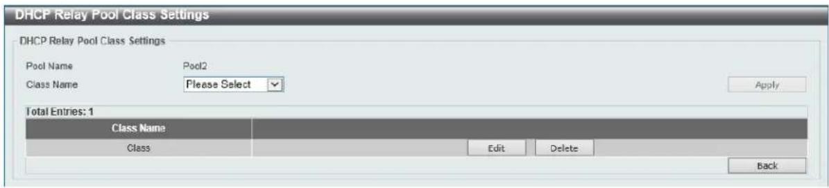 DHCP Relay Pool Class Settings DHCP Relay Pool Class Settings Pool Name Pool2 Class Name Please Select Apply Total Entries: 1 Class Name Class Edit Delete Back
