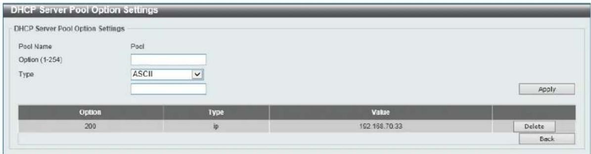 DHCP Server Pool Option Settings DHCP Server Pool Option Settings Pool Name Pool Option (1-254) Type ASCII Apply Option Way Value - 200 ip 192.168.70.33 Delete Back