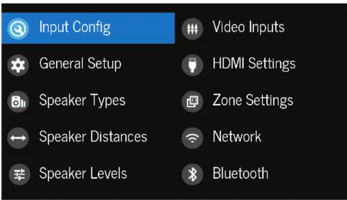 Input Config General Setup Speaker Types Speaker Distances Speaker Levels Video Inputs HDMI Settings Zone Settings Network Bluetooth