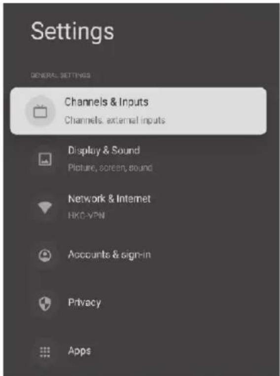 Settings GENERAL SETTINGS Channels & Inputs Channels, external inputs Display & Sound Picture, screen, sound Network & Internet HKC-VPN Accounts & sign-in Privacy Apps