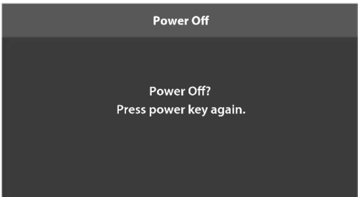 Power Off Power Off? Press power key again.