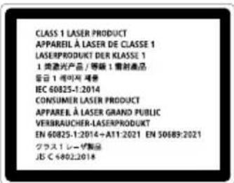 CLASS 1 LASER PRODUCT APPAREIL À LASER DE CLASSE 1 LASERPRODUKT DER KLASSE 1 1 美激光产品 / 等級 1 電射產品 場合 1 毫米注射液 IEC 60825-1:2014 CONSUMER LASER PRODUCT APPAREL À LASER GRAND PUBLIC VERBRAUCHER-LASERPRODUKT EN 60825-1:2014→AT1:2021 EN 30689:2021 クラス 1 レーダ製品 JIS C 4802:2018