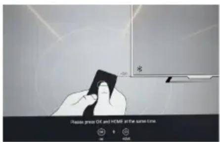 Please press OK and HOME at the same time.