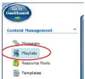 Go to Dashboard Content Management Messages Playlists Resource Pools Templates