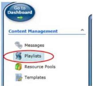 Go to Dashboard Content Management Messages Playlists Resource Pools Templates
