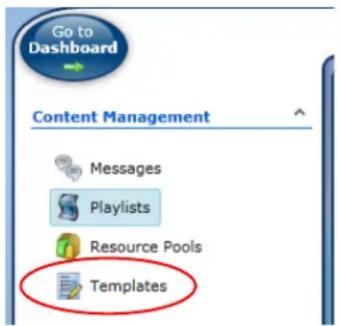 Go to Dashboard Content Management Messages Playlists Resource Pools Templates