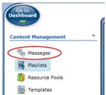 Go to Dashboard Content Management Messages Playlists Resource Pools Templates