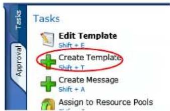Tasks Edit Template Shift + E Create Template Shift + T Create Message Shift + A Assign to Resource Pools Approval