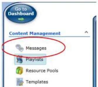 Go to Dashboard Content Management Messages Playlists Resource Pools Templates