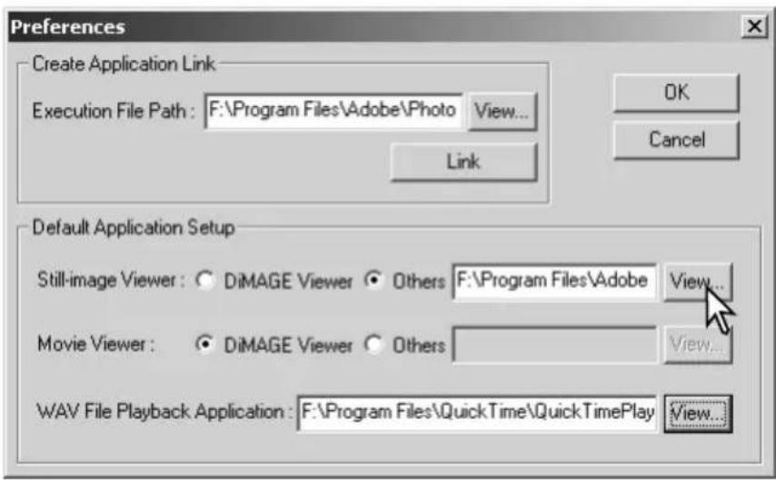 Preferences Create Application Link Execution File Path: F:\Program Files\Adobe\Photo View... Link Default Application Setup Still-image Viewer: ○ DiMAGE Viewer ○ Others F:\Program Files\Adobe View... Movie Viewer: ○ DiMAGE Viewer ○ Others View... WAV File Playback Application: F:\Program Files\QuickTime\QuickTimePlay View...
