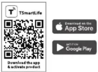 SmartLife: Download the app and activate the product. Available on the App Store and Google Play.
