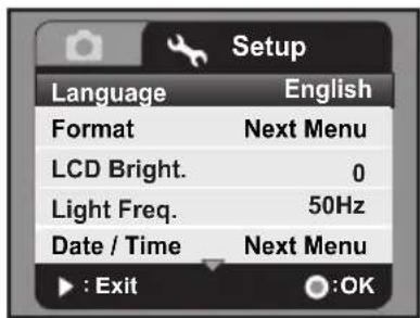 Setup Language English Format Next Menu LCD Bright. 0 Light Freq. 50Hz Date / Time Next Menu : Exit OK