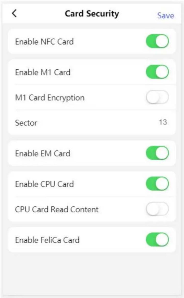 Card Security Save Enable NFC Card Enable M1 Card M1 Card Encryption Sector 13 Enable EM Card Enable CPU Card CPU Card Read Content Enable FeliCa Card