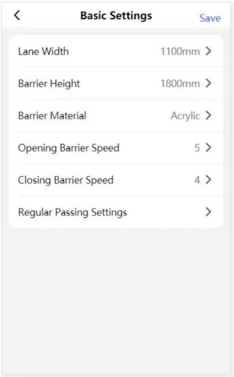 Basic Settings Save Lane Width 1100mm > Barrier Height 1800mm > Barrier Material Acrylic > Opening Barrier Speed 5 > Closing Barrier Speed 4 > Regular Passing Settings >