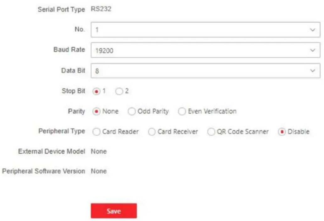 Serial Port Type RS232 No. 1 Baud Rate 19200 Data Bit 8 Stop Bit ● 1 ○ 2 Parity ● None ○ Odd Parity ○ Even Verification Peripheral Type ○ Card Reader ○ Card Receiver ○ QR Code Scanner ● Disable External Device Model None Peripheral Software Version None Save
