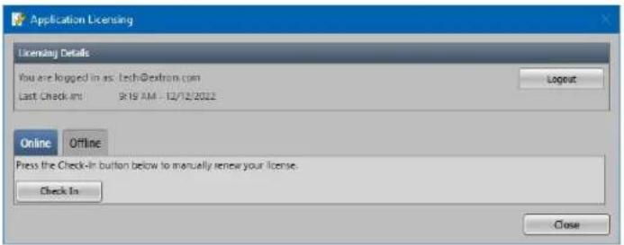 Application Licensing Licensing Details You are logged in as: Tech@extron.com Last Check-in 9:19 AM - 12/12/2022 Login Online Offline Press the Check-In button below to manually renew your license. Check In Close