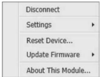Disconnect Settings ► Reset Device... Update Firmware ► About This Module...