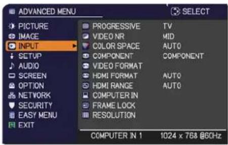ADANCED MENU PICTURE IMAGE INPUT SETUP AUDIO SCREEN OPTION NETWORK SECURITY EASY MENU EXIT PROGRESSIVE TV VIDEO NR MID COLOR SPACE AUTO COMPONENT COMPONENT VIDEO FORMAT HDMI FORMAT AUTO HDMI RANGE AUTO COMPUTER IN FRAME LOCK RESOLUTION COMPUTER IN 1 1024 x 768 @60Hz