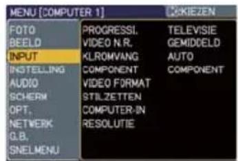 MENU [COMPUTER 1] FOTO BEELD INPUT INSPELLING AUDIO SCHERM OPT. NETWERK G.B. SNELMENU PROGRESSI. VIDEO N.R. KLROMVANG COMPONENT VIDEO FORMAT STILZETTEN COMPUTER-IN RESOLUTIE TELEVISIE GEMIDDELD AUTO COMPONENT