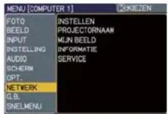 MENU [COMPUTER 1] FOTO BEELD INPUT INSTELLING AUDIO SCHERM OPT. NETWERK G.B. SNELMENU INSTELEN PROJECTORNAAN MLIN BEELD INFORMATIE SERVICE