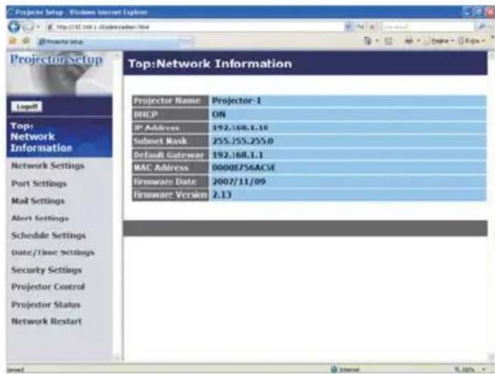Projector Setup - Windows Startset Explorer http://12.108.1.0/daeepal.net Projector Setup Top:Network Information Projector Name Projector-1 DHCP ON IP Address 192.168.1.10 Subset Risk 255.755.255.0 Default Gateway 192.168.1.1 MAC Address 00008756ACSE Firmware Date 2007/11/09 Firmware Version 2.13