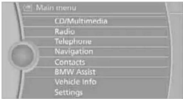 Main menu CD/Multimedia Radio Telephone Navigation Contacts BMW Assist Vehicle Info Settings