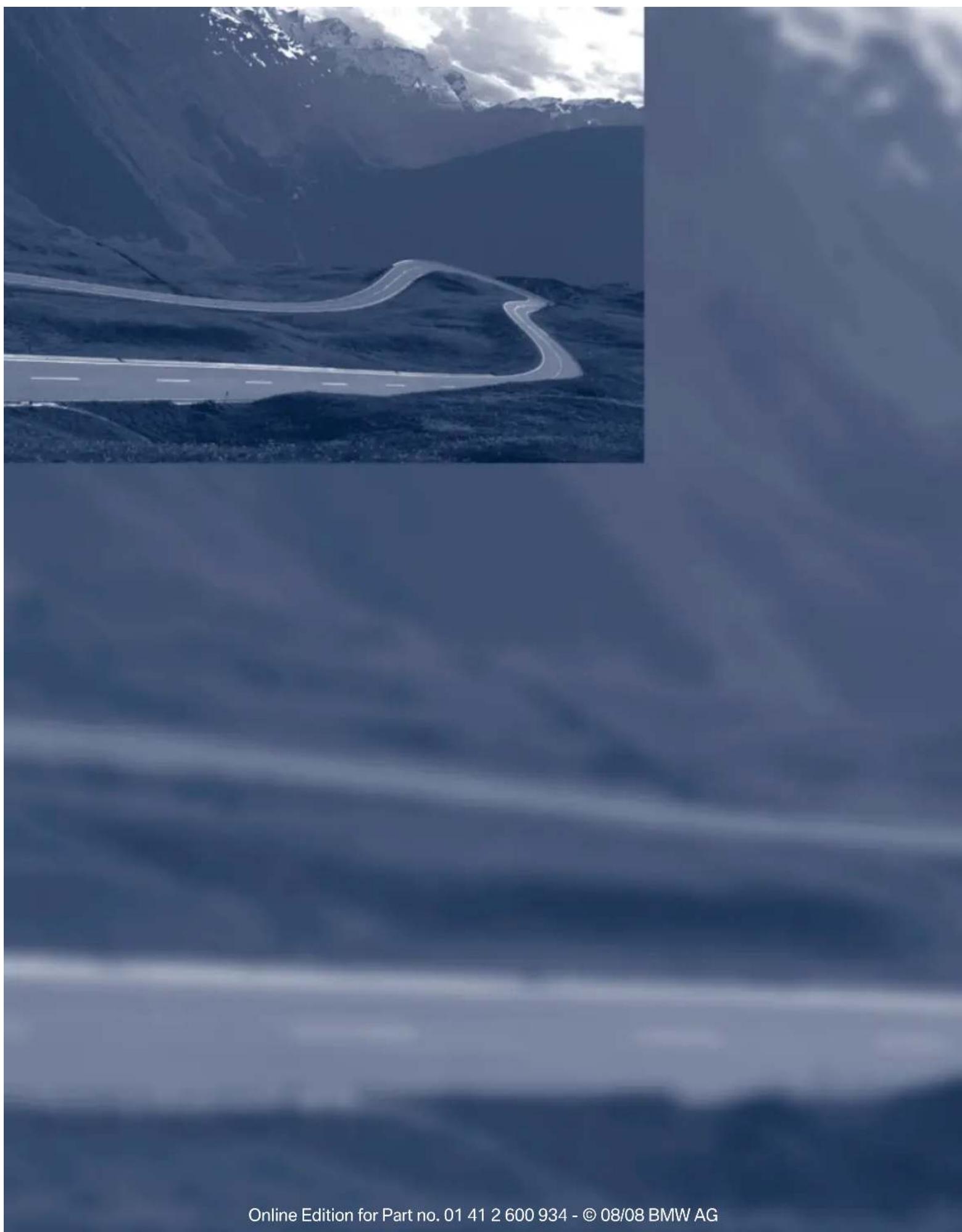 Online Edition for Part no. 01 41 2 600 934 - © 08/08 BMW AG