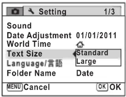 Setting 1/3 Sound Date Adjustment 01/01/2011 World Time Text Size Standard Language/言語 Large Folder Name Date MENU Cancel OK OK