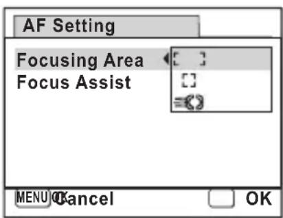 AF Setting Focusing Area Focus Assist [ ] [ ] =