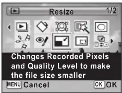 Resize 1/2 Changes Recorded Pixels and Quality Level to make the file size smaller MENU Cancel OK OK
