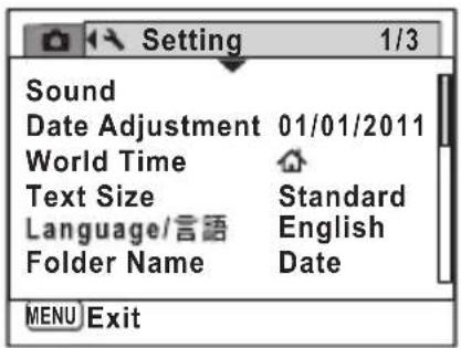 Setting 1/3 Sound Date Adjustment 01/01/2011 World Time Text Size Standard Language/言語 English Folder Name Date MENU Exit