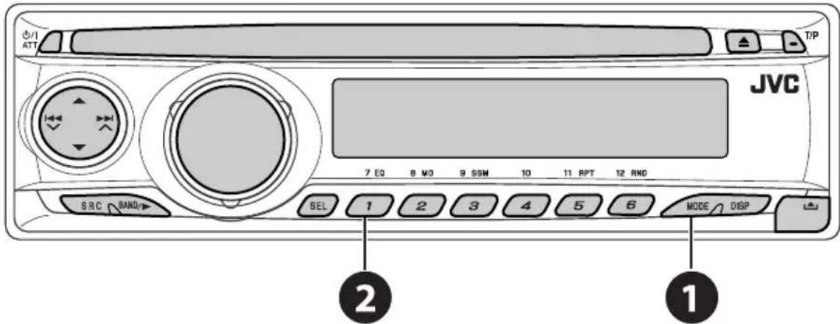 JVC 7 EQ 8 WD 9 SSM 10 11 RPT 12 AND SRC BAND/ SEL 1 2 3 4 5 6 MODE DISP ② ①