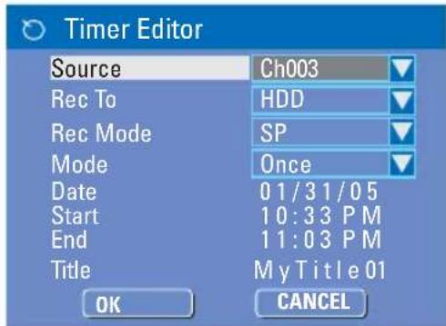 Timer Editor Source Ch003 Rec To HDD Rec Mode SP Mode Once Date 01/31/05 Start 10:33 PM End 11:03 PM Title My Title 01 OK CANCEL