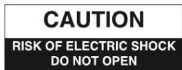 CAUTION RISK OF ELECTRIC SHOCK DO NOT OPEN