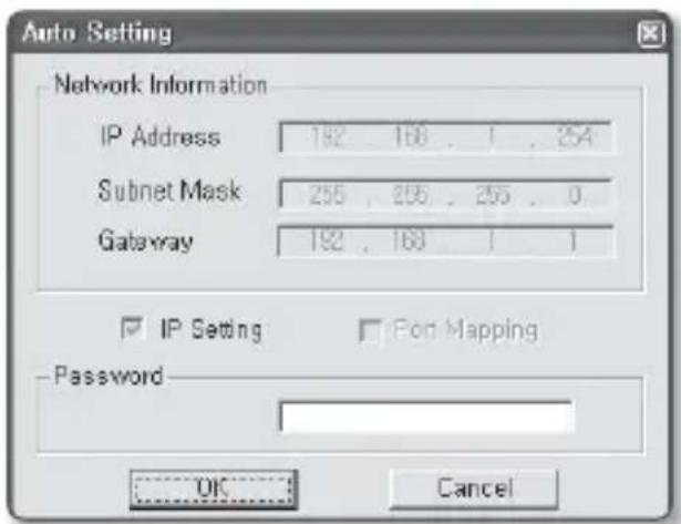 Auto Setting Network Information IP Address 192 168 . 1 . 254 Subnet Mask 255 . 255 . 255 . 0 Gateway 192 . 168 . 1 . 1 IP Setting For Mapping Password OK Cancel