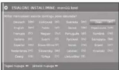 ESIALGNE INSTALLIMINE: menüü keel Mitar menüükek sevöte sovõngu poles esuråde? Deutsch 1000 Einkgräse 1000 Svenkä 1000 Tost 1000 English 1000 Halle 1000 Davon 1000 Popatickä 1000 Française 1000 Mezzar 1000 Portuguës 1000 România 1000 Italien 1000 Suveni 1000 Pytönäse 1000 Georgytaa 1000 Españal 1000 Straväröne 1000 Honak 1000 Grupali 1000 Nederländia 1000 Stavensky 1000 Latvistki 1000 Krudskä 1000 Cenzy 1000 Türka 1000 Lietvistki 100 Tapejai nupuga ** Järstika nupuga **