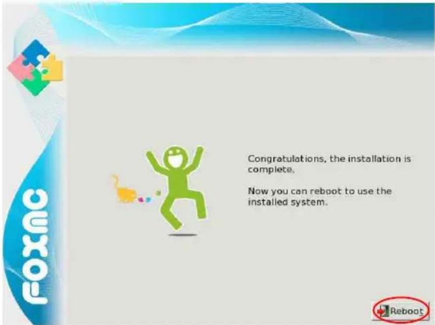 CONGRATULATIONS, the installation is complete. Now you can reboot to use the installed system.