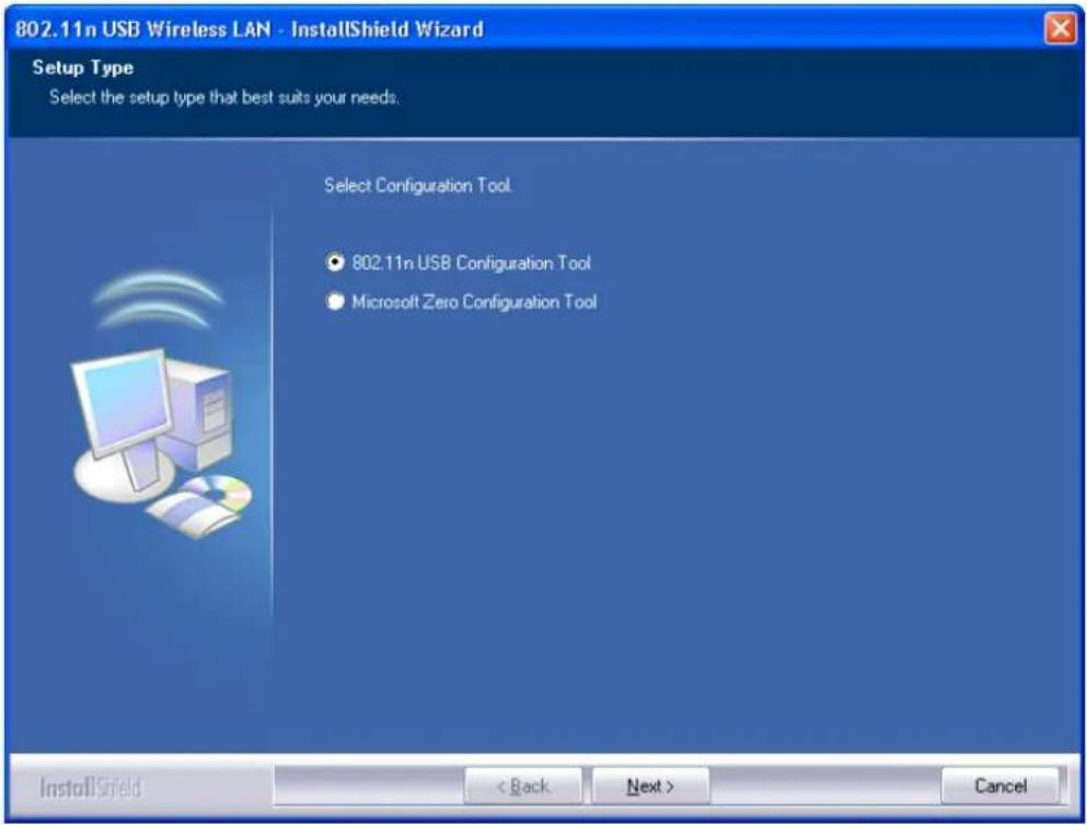 802.11n USB Wireless LAN - InstallShield Wizard Setup Type Select the setup type that best suits your needs. Select Configuration Tool ● 802.11n USB Configuration Tool ● Microsoft Zero Configuration Tool InstallShield < Back Next > Cancel