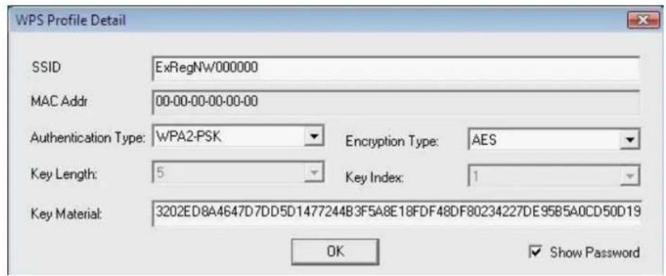 WPS Profile Detail SSID ExRegNw000000 MAC Addr 00-00-00-00-00-00 Authentication Type: WPA2-PSK Encryption Type: AES Key Length: 5 Key Index: 1 Key Material: 3202ED8A4647D7DD5D1477244B3F5A8E18FDF48DF80234227DE95B5A0CD50D19 OK Show Password