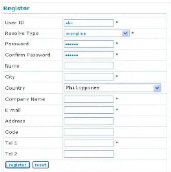 Register User ID × Resolve Type monline Password ****** Confirm Password ****** Name City * Country Philippines Company Name * E-mail * Address Code Tel 1 * Tel 2 register reset
