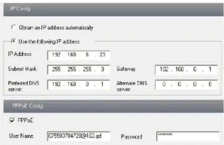 IP Config Obtain an IP address automatically Use the following IP address IP Address 192 . 168 . 6 . 23 Subnet Mask 255 . 255 . 255 . 0 Gateway 192 . 168 . 6 . 1 Preferred DNS 192 . 168 . 0 . 1 Alternate DNS 0 . 0 . 0 . 0 server: server FFPoE Config PPPoE User Name 075503704729@163.gd Password <**********