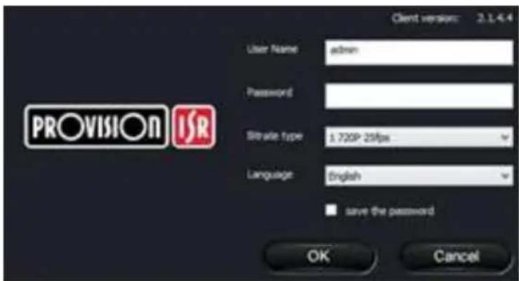 PROVISION ISR User Name: admin Password: Site name type: 1.720P-25fps Language: English ■ save the password OK Cancel