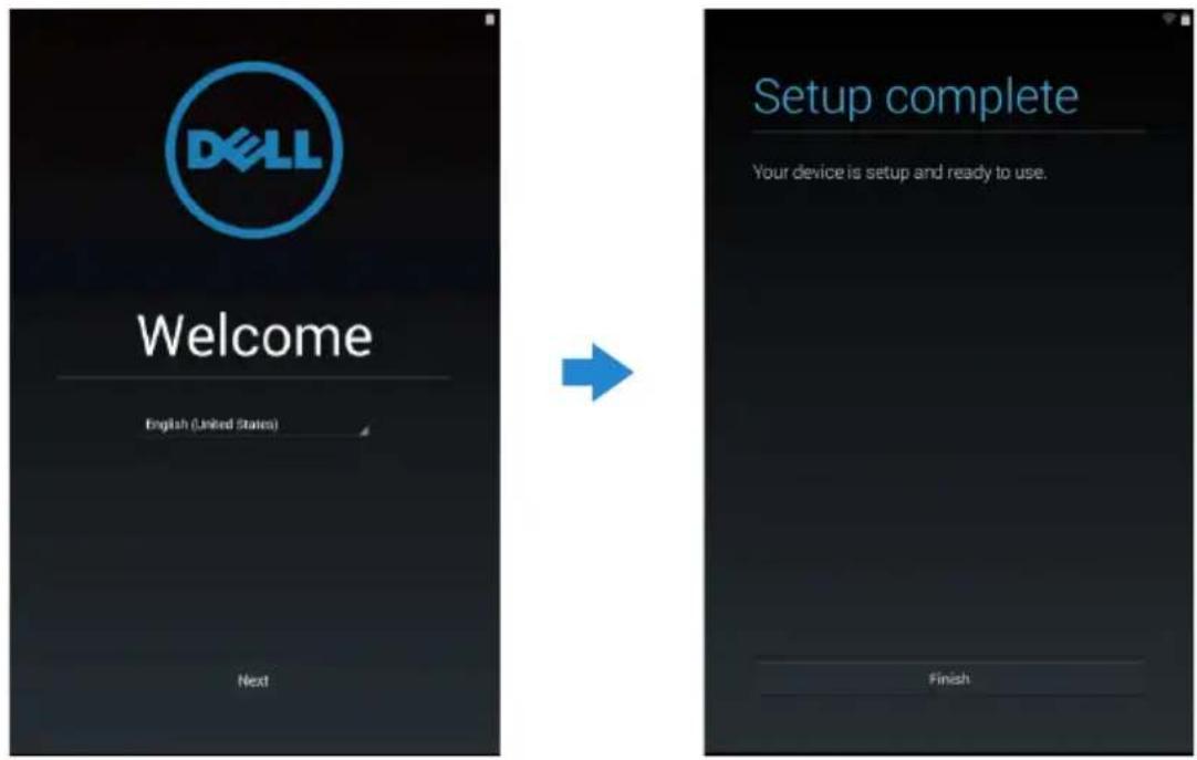 DELL Welcome English (United States) Next Setup complete Your device is setup and ready to use. Finish
