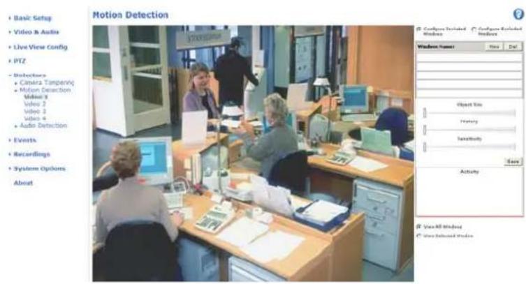 Motion Detection Basic Setup Video & Audio Live View Config PTZ Detectors Camera Tampaing Motion Detection Video 3 Video 2 Video 1 Audio Detection Events Recordings System Options About Configure Included Window Configure Included Window Window Name: New Del Object Size Property Sensitivity Save Activity View All Window View Selected Window
