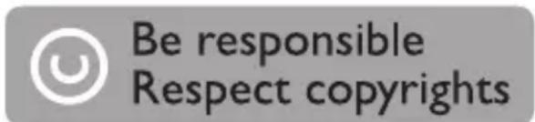 Be responsible Respect copyrights