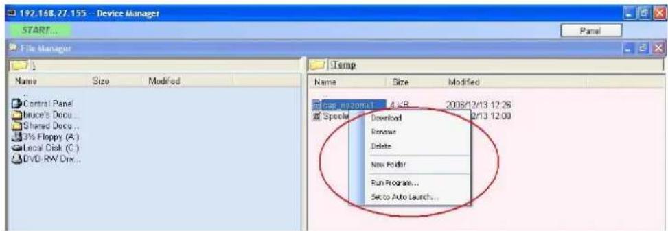 192.168.27.155 -- Device Manager START... File Manager Name Size Modified Control Panel Bruce's Docu... Shared Docu... 3% Floppy (A:) Local Disk (C:) DVD: RW Dnc... Temp Name Size Modified Cap n52001 4 KB 2006/2/13 12:26 Scope Download Rename Delete New Folder Run Program... Set to Auto Launch...