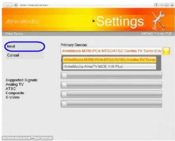 AVerMedia Settings Video Device Next Cancel Primary Device: AVerMedia M780 PCIe NTSC/ATSC Combo TV Tuner (Cp) AVerMedia M780 PCIe NTSC/ATSC Combo TV Tuner AVerMedia AVerTV MCE-116 Plus Supported Signals: Analog TV ATSC Composite S-Video